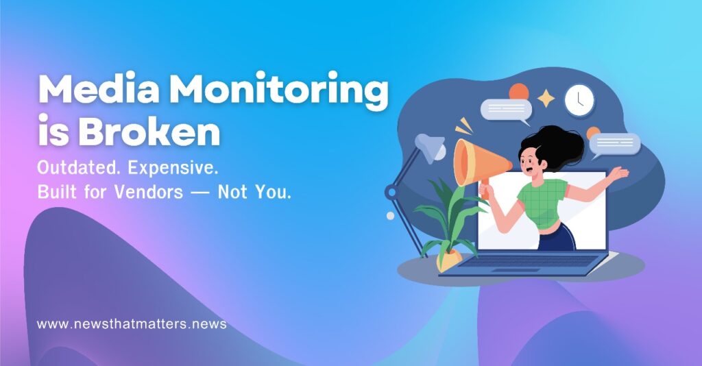 Media Monitoring Is Broken